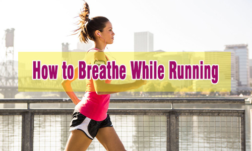 How to Breathe While Running - Make Your Running More Efficient