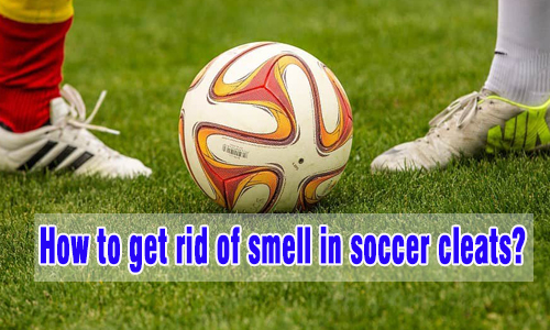 how-to-get-rid-of-smell-in-soccer-cleats