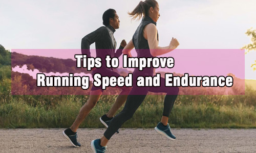 Tips to Improve Running Speed and Endurance