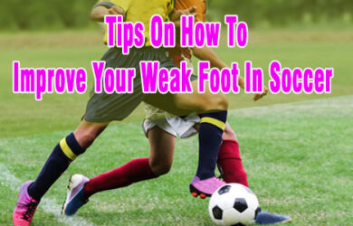 tips on how to improve your weak foot in soccer coastalfloridasportspark